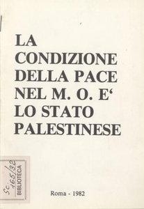 La condizione di pace del M. O. è lo Stato palestinese