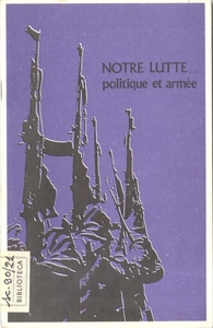Notre lutte politique et armée
