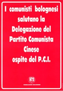 I comunisti bolognesi salutano la delegazione del Partito comunista cinese ospite del Pci